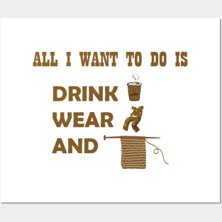 All I want to do is drink coffee, wear pajamas and crochet Posters and Art